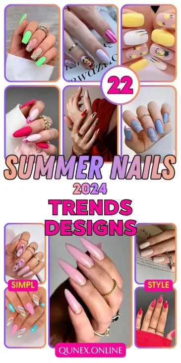 22 Top Summer Nail Trends for 2024: Style Your Fingertips with the Latest Designs