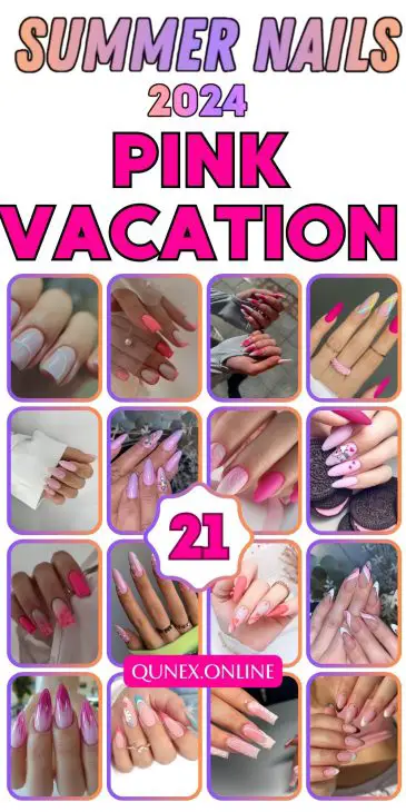 Pink Vacation Nails 2024: Your Ultimate Guide to a Trendsetting Summer