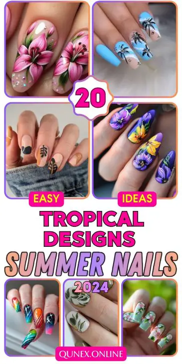 20 Ideas Tropical Nail Designs 2024: Bringing the Beach to Your Fingertips