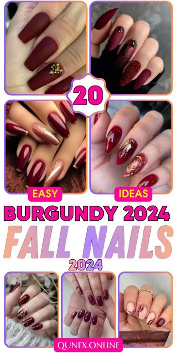 20 Stunning Burgundy Fall Nails Ideas for 2024: Embrace Autumn Elegance