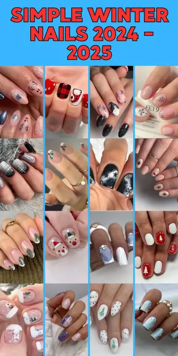 20 Simple Winter Nail Ideas for 2024-2025: From Short and Acrylic to Almond and Blue Designs