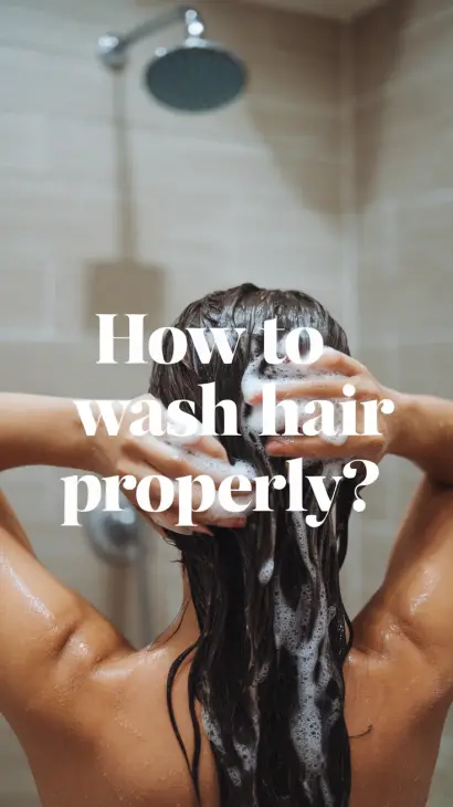 How to Wash Hair Properly?