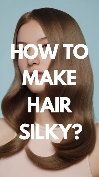 How to Make Hair Silky? Proven Tips for Shiny, Smooth Locks