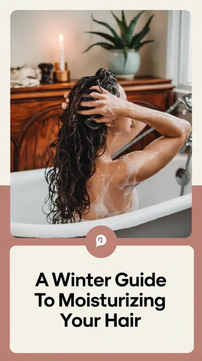 A Winter Guide to Moisturizing Your Hair